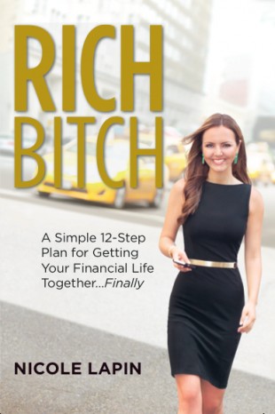 Learning to be a Rich Bitch: My Interview With Nicole Lapin